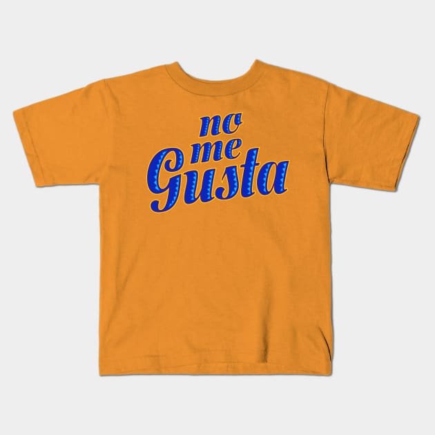 No Me Gusta Kids T-Shirt by Ekliptik